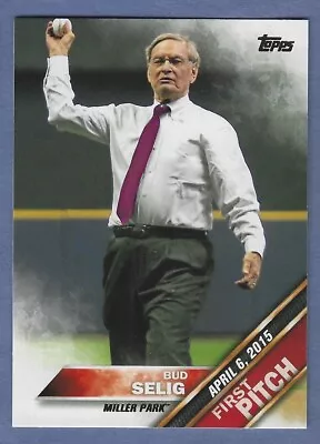 2016 Topps Baseball Series 1 First Pitch #FP-12 Bud Selig Brewers • $6.99