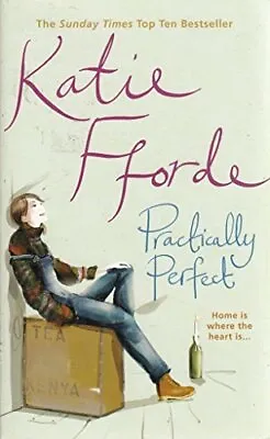 Practically Perfect By Katie Fforde Book The Cheap Fast Free Post • £4.11