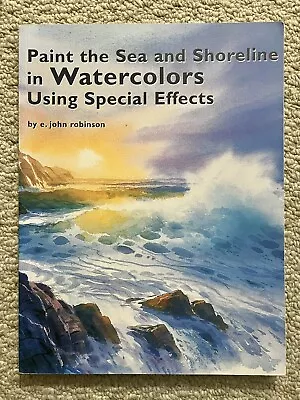 Paint The Sea & Shoreline In Watercolor Using Special Effects By E John Robinson • $14.99