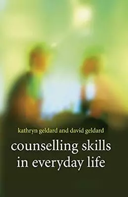 Counselling Skills In Everyday Life By Geldard Kathryn Paperback Book The Cheap • £6.49