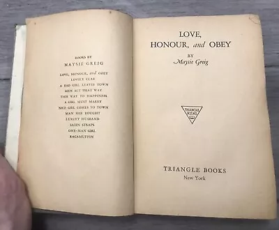 Love Honour And Obey By Maysie Greig 1943 Triangle Books New York Hardcover • £20.08