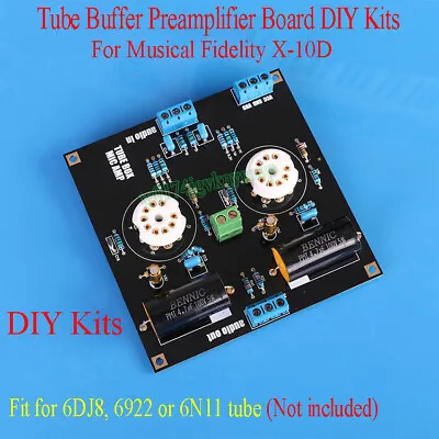 6N11 6DJ8 Tube Buffer Preamplifier Preamp Board Kits For Musical Fidelity X-10D • $15.40