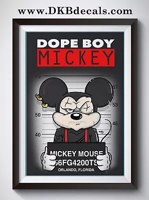 Dope Boy Mickey Mouse Mugshot Poster - Various Sizes Up To 13  X 19  • $3