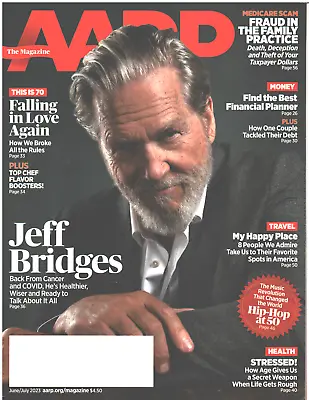 AARP Magazine June July 2023 Jeff Bridges Hip Hop At 50 Best Financial Planner • $9.99