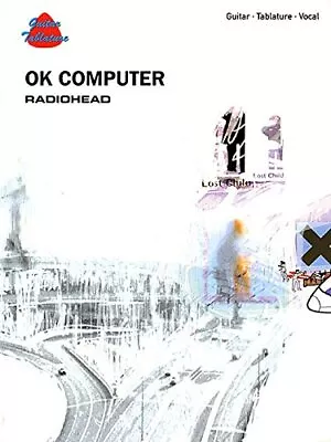 Radiohead -- Ok Computer: Guitar/Tablature/Vocal (Guitar Tab E... Paperback Book • £15.99