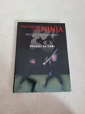 The Way Of The Ninja : Secret Techniques By Masaaki Hatsumi (2004 Hardcover) • $10