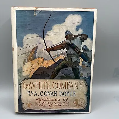 1922 The White Company By Arthur Conan Doyle NC WYETH Color Illustrations VG • $64.98