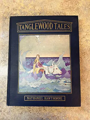 TANGLEWOOD TALES By Nathaniel Hawthorne 1st Sterrett Illustrated Ed 1921 • $250