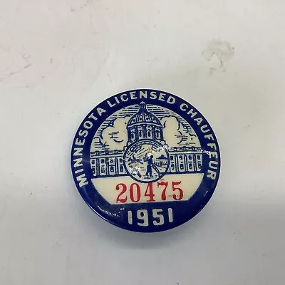 1951 Minnesota Licensed Chauffeur Badge Pin Number 20475—diameter 1 1/2” • $11.75