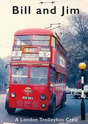 Bill And Jim - A London Trolleybus Crew • £35