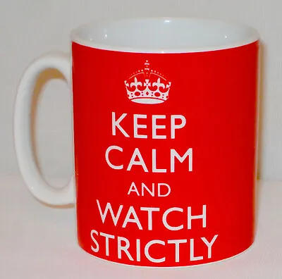 Keep Calm And Watch Strictly Mug Can Personalise Great Come Dancing On Ice Gift • £10.99