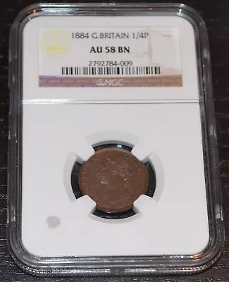 1884 Great Britain Farthing 1/4 Penny Graded By NGC As AU 58 BN • $46.31