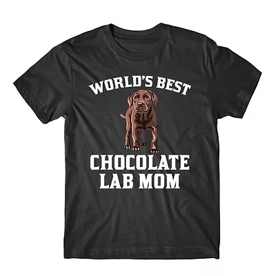 World's Best Chocolate Lab Mom Dog Owner Graphic T-Shirt • $24.99