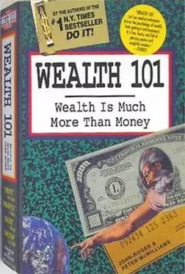 Wealth 101: Wealth Is Much More Than Money (The Life 101 Series) - GOOD • $4.51