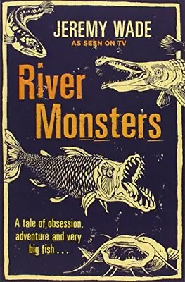 £3.09 • Buy River Monsters,Jeremy Wade- 9781409127383
