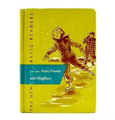 The New MORE FRIENDS AND NEIGHBORS New Basic Readers 1956 HB L3 • $15