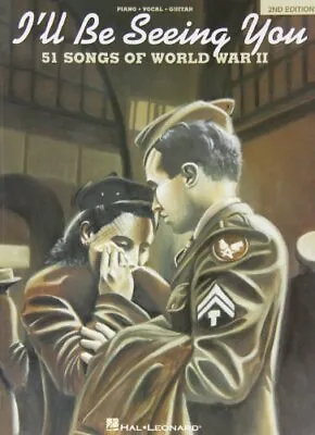 I'll Be Seeing You: 51 Songs Of World War II Book The Cheap Fast Free Post • £11.99