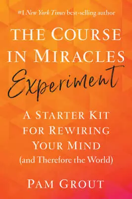 The Course In Miracles Experiment: A Starter Kit For Rewiring Your  - ACCEPTABLE • $7.41