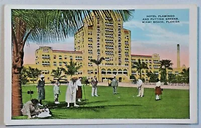 Hotel Flamingo And Putting Greens Miami Beach Florida EC Kropp WB Postcard 3384 • $11.96