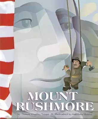 Mount Rushmore By Troupe Thomas Kingsley • $6.27