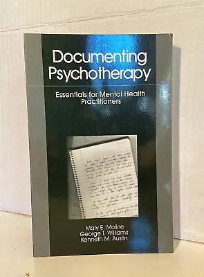 Documenting Psychotherapy : Essentials For Mental Health Practitioners By... • $15