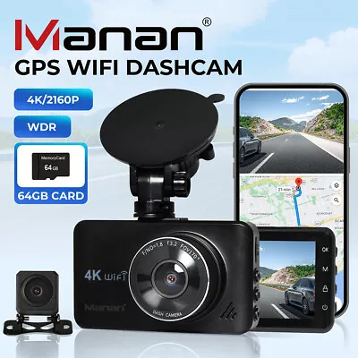 Manan 4K Wifi  Dash Camera Front Rear Car Recorder Cam GPS 64G Card Night Vision • $129.99