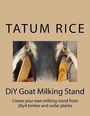 DIY Goat Milking Stand: Create Your Own Milking Stand From 2by4 And Cedar Planks • $13.01