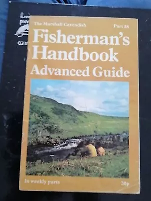 Vintage 'Fisherman's Handbook Advanced Guide   Part 58 Marshall Cavendish • £3