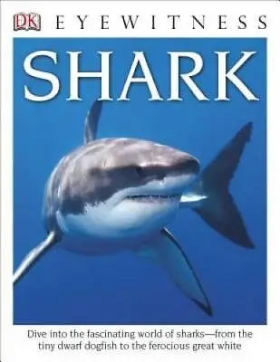 DK Eyewitness Books: Shark - Paperback By Macquitty Miranda - GOOD • $4