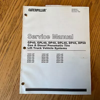 CAT Caterpillar GP/GLP40 DLP/DP45 50 SERVICE SHOP REPAIR MANUAL FORK LIFT TRUCK • $69.99