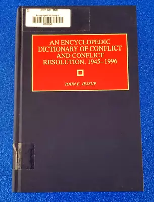 An Encyclopedic Dictionary Of Conflict And Conflict Resolution 1945-1996 • $13.99