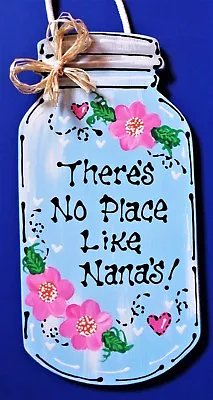 MASON JAR There's No Place Like Nana's SIGN Wall Art Hanger Door Country Plaque • $13