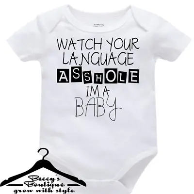 Funny Rude Custom Baby Grow Vest Bodysuit Watch Your Language Asshole I'm A Baby • £6.99