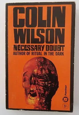 NECESSARY DOUBT Colin Wilson PANTHER UK 1st PB Edition 1966 Ritual In The Dark • £4.49