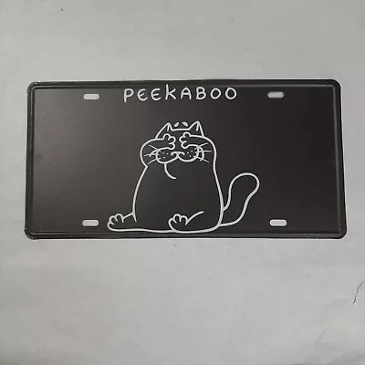 Cat Peek A Boo Novelty Metal Vanity Tag License Plate • $9.99