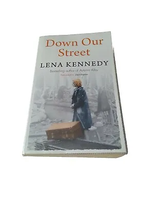 Down Our Street By Lena Kennedy (Paperback  2013) • £15