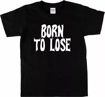  Born To Lose  T-Shirt - 70's Punk Glam Rock Retro S-XXL • £19.99