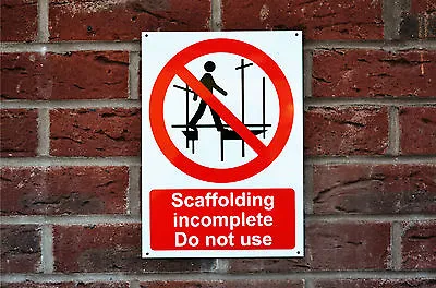 £1.99 • Buy SCAFFOLDING INCOMPLETE DO NOT USE A4 Plastic Sign Or Sticker Prohibition Safety
