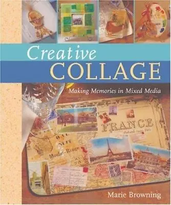 Creative Collage: Making Memories In Mixed Media • $5.74