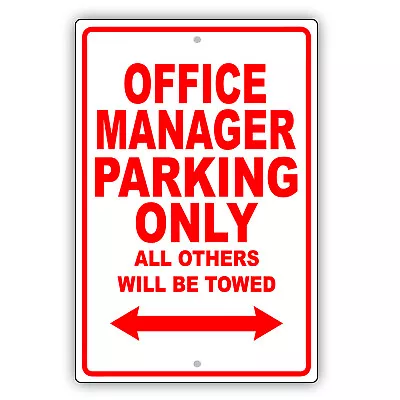 Office Manager Parking Only Gift Decor Novelty Garage Aluminum Metal Sign • $11.49