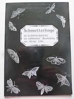 SCHMETTERLINGE By ULRIKE LÖHR – Butterflies In Bobbin Lace - Lacemaking Patterns • £15