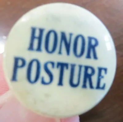 VINTAGE SLOGAN HONOR POSTURE PROMO  COLLECTIBLE    Pin • $15