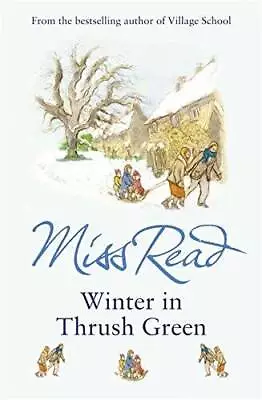 Winter In Thrush Green - Paperback By Miss Read - VERY GOOD • $6.38