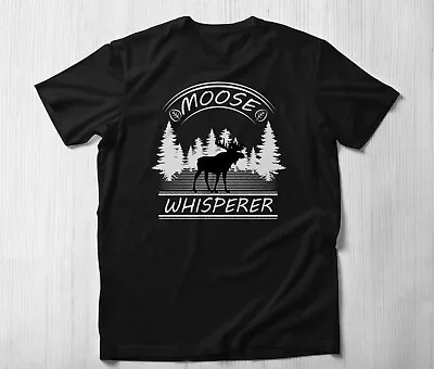 Moose Whisperer Shirt Funny Moose Shirt Moose Gift Moose Lover • $12.99