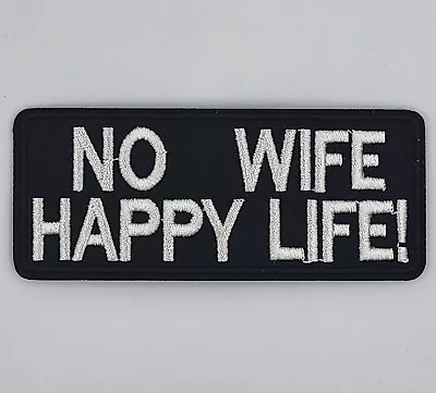 NO WIFE HAPPY LIFE Biker Harley Davidson Motorcycle Vest Patches Iron Sew On • $8.50