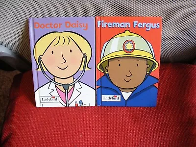 2 X Ladybird Books -little Workmates-doctor Daisy + Fireman Fergus ( Hardbacks) • £1.60