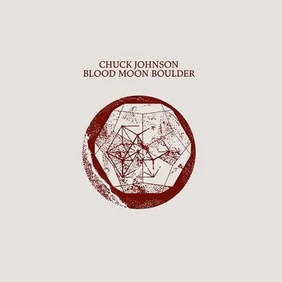 Chuck Johnson - Blood Moon Boulder [New Vinyl LP] • $22.27