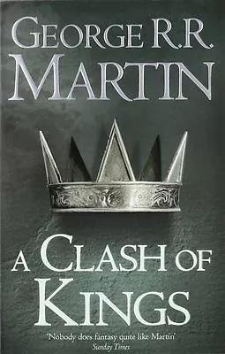 A Clash Of Kings: A Song Of Ice And Fire (Reissue) By George R. R. Martin... • £0.99