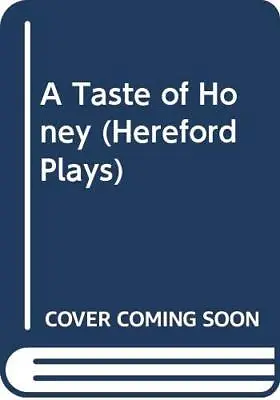 A Taste Of Honey (Hereford Plays) Delaney Shelagh • £4.49