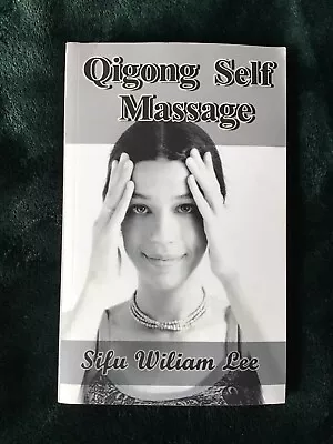 William Lee Qigong Meridian Self Massage (Paperback) Chi Powers For Modern Age • £10